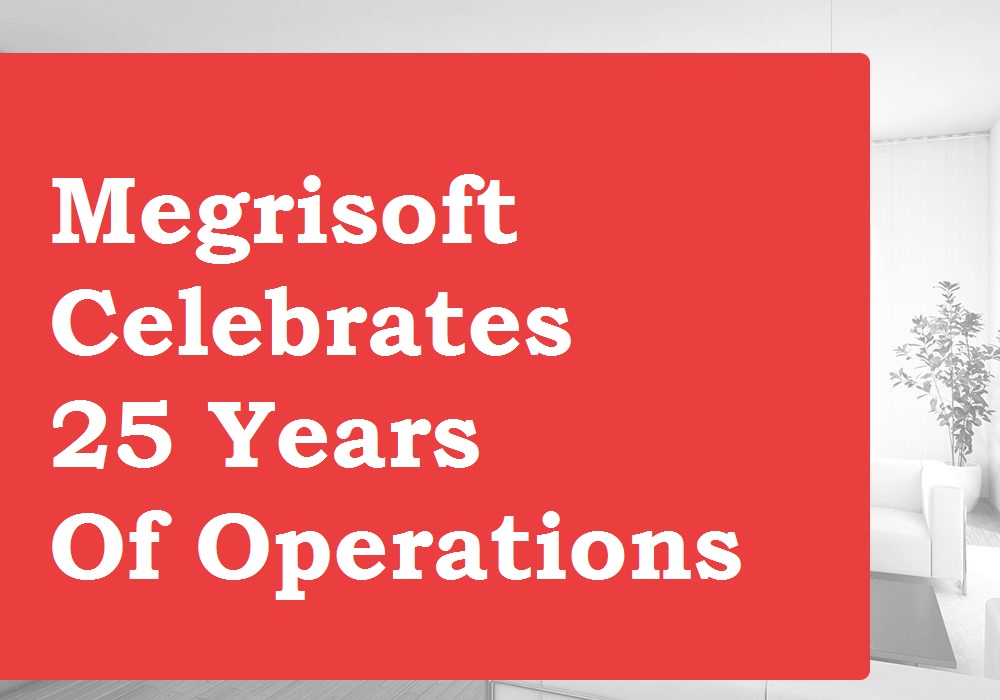 Megrisoft Celebrates 25 Years of Operations